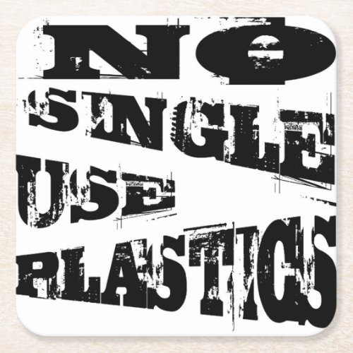 No Single Use Plastic EcoFriendly Recycle Quote Square Paper Coaster