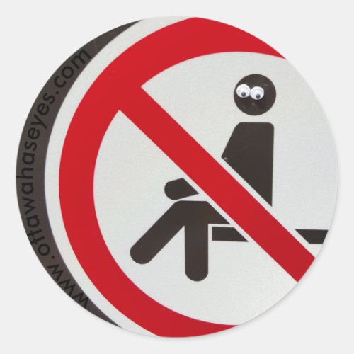 No Sitting Allowed Classic Round Sticker