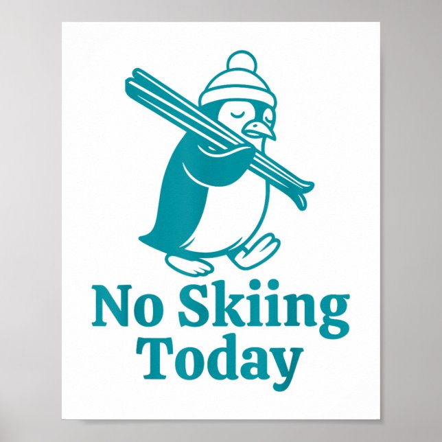 No Skiing Today Sad Penguin Funny Ski Joke For Ski Poster (Front)