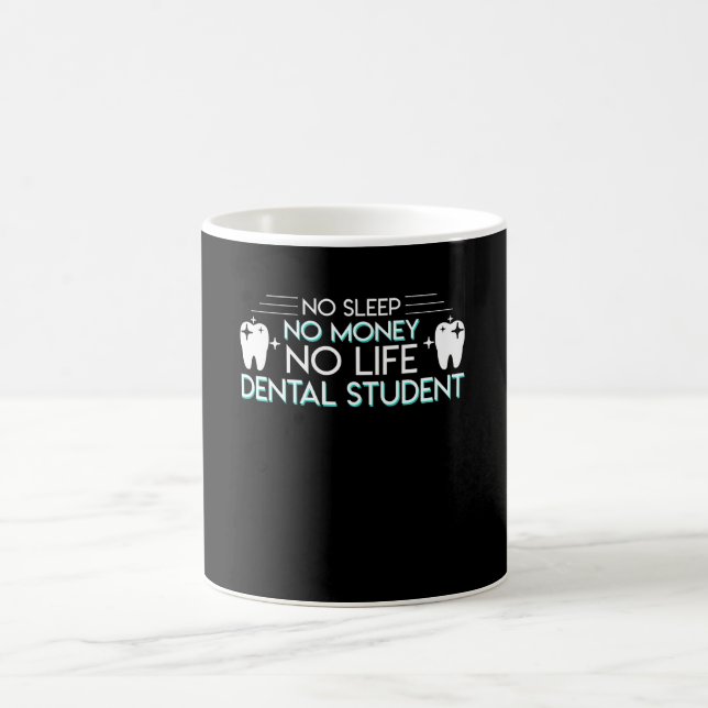 No Sleep No Money No Life Dental Student Coffee Mug (Center)