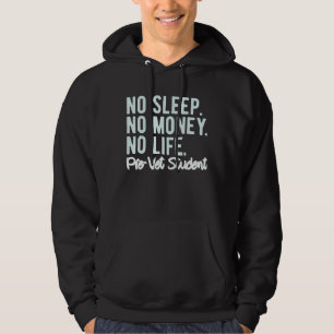 No Sleep No Money No Life Pre Vet Student Shirt Gi
