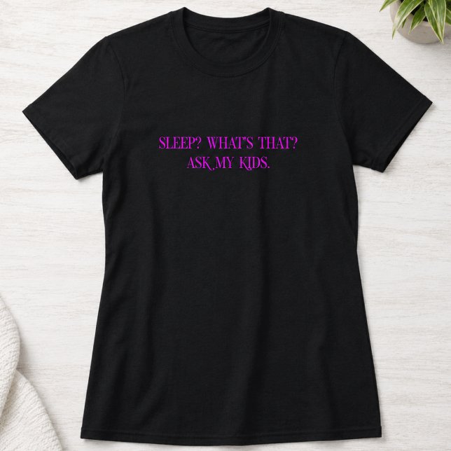 No Sleep Parenting Humor T-Shirt (Creator Uploaded)
