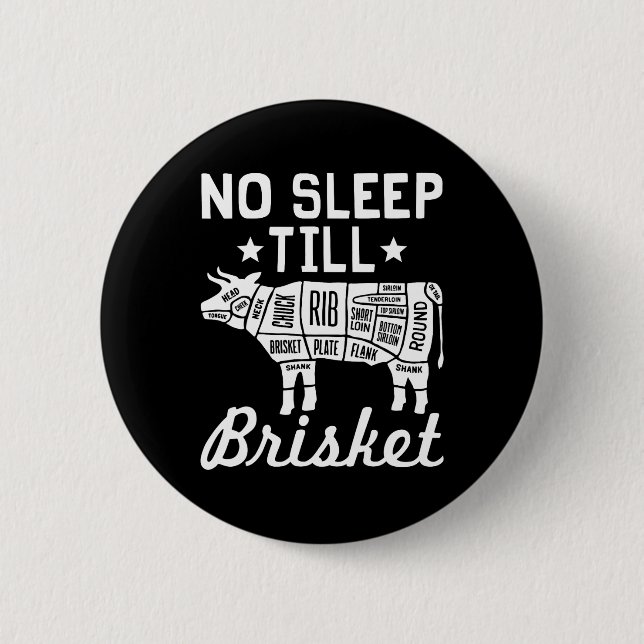 No Sleep Til Brisket - Funny Bbq Beef Gift  Button (Front)