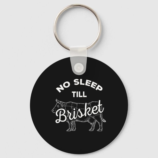 No Sleep Til Brisket - Funny Bbq Beef  Keychain (Front)
