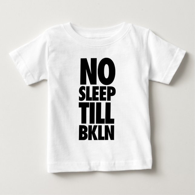 NO SLEEP TILL BKLN Baby Shirt (Front)