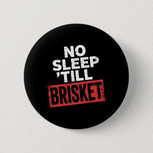 No Sleep Till Brisket Meat Smoker Bbq Expert Pitma Button