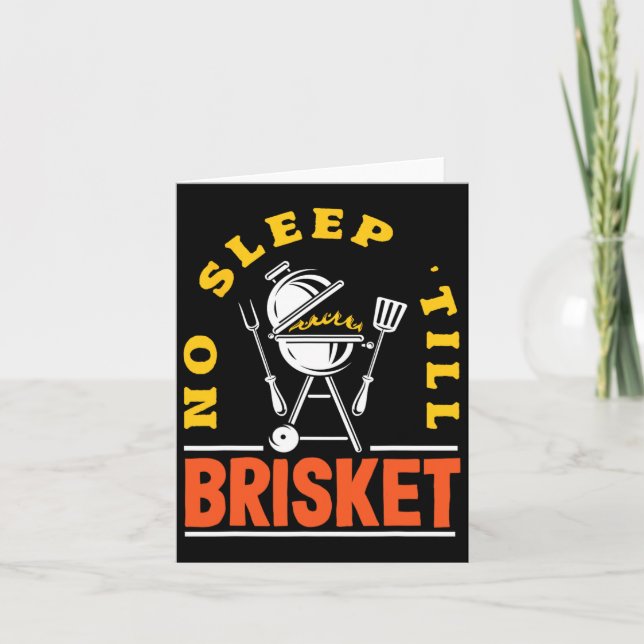 No Sleep Till Brisket Pitmaster Bbq Lover Smoker G Card (Front)