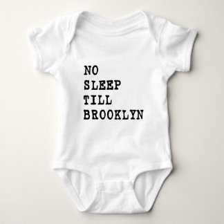 No Sleep Till Brooklyn! Baby Bodysuit