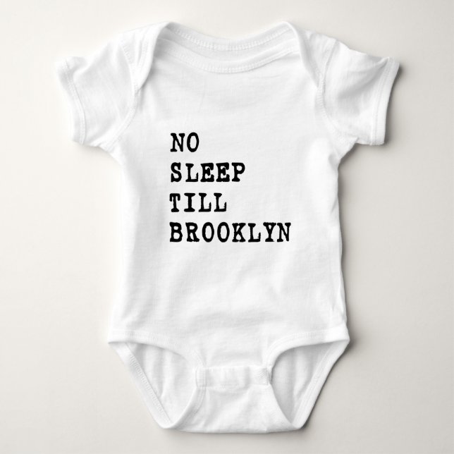 No Sleep Till Brooklyn! Baby Bodysuit (Front)
