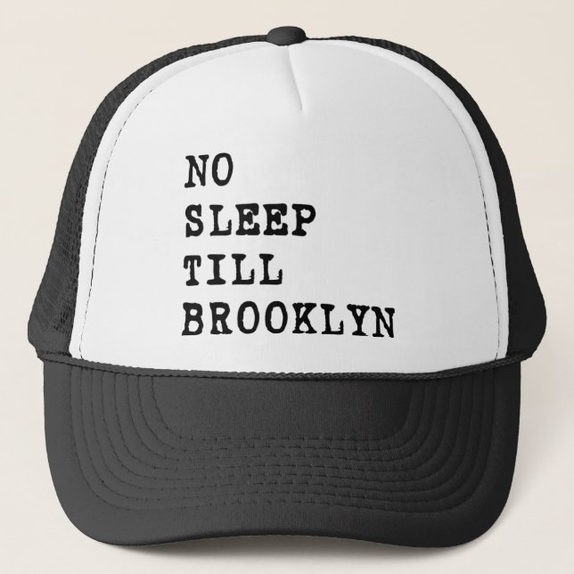 No Sleep Till Brooklyn! Trucker Hat (Front)