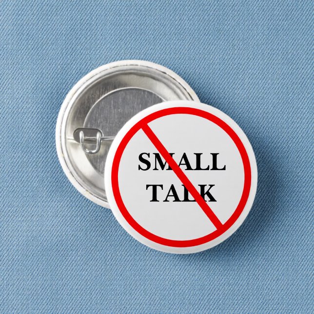 No Small Talk - Funny Introvert Office Pin Button (Creator Uploaded)