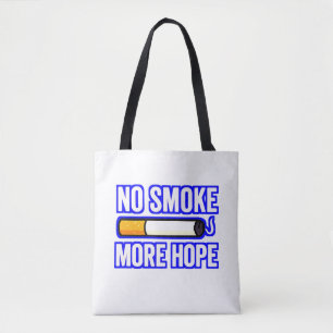 No Smoke More Hope – Anti Smoking Motivational   Tote Bag