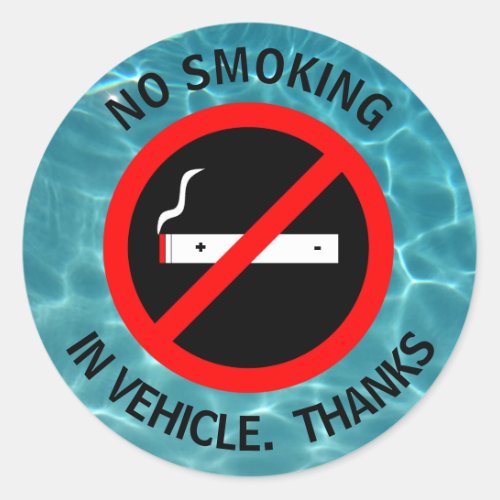 NO SMOKING IN VEHICLE THANKS CLASSIC ROUND STICKE CLASSIC ROUND STICKER