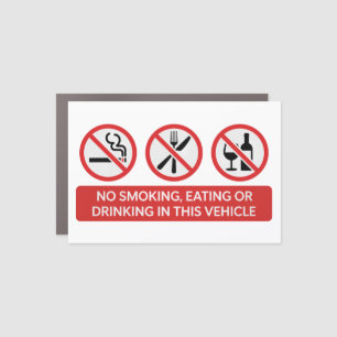 No Smoking No Eating No Drinking Car Magnet