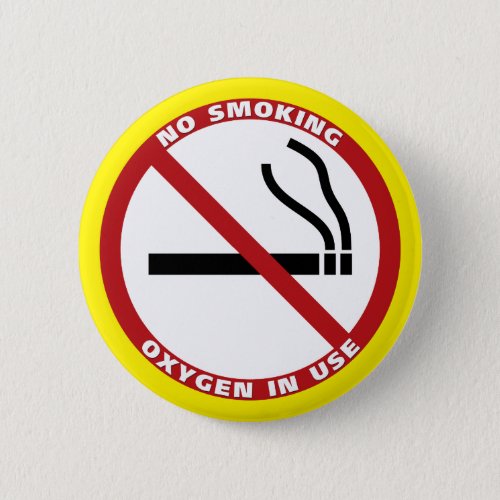 No Smoking _ Oxygen in Use _ No Fumar Pinback Button