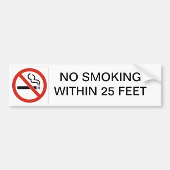 No Smoking Within 25 Feet Bumper Sticker by jetglo at Zazzle