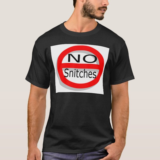 No Snitches T-Shirt (Front)
