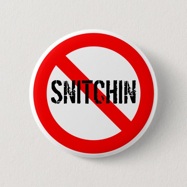 No Snitchin Pinback Button (Front)