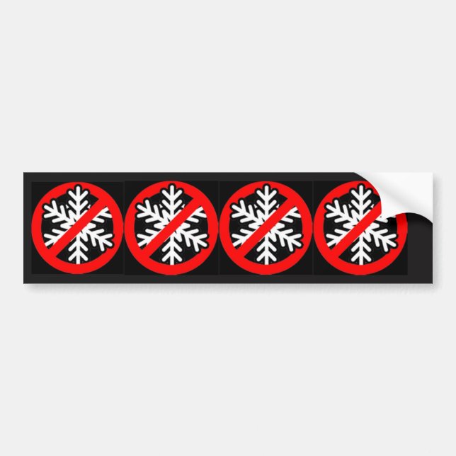 No Snowflakes Bumper Sticker (Front)