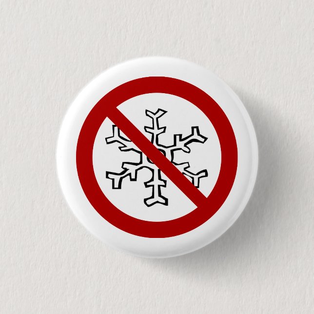 No Snowflakes! Button (Front)
