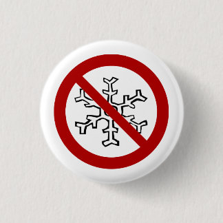No Snowflakes! Button