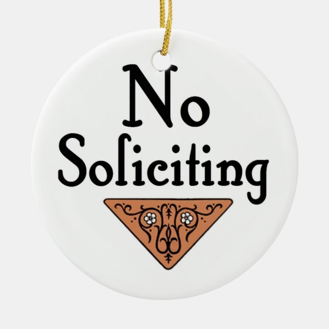 no soliciting ceramic ornament (Front)