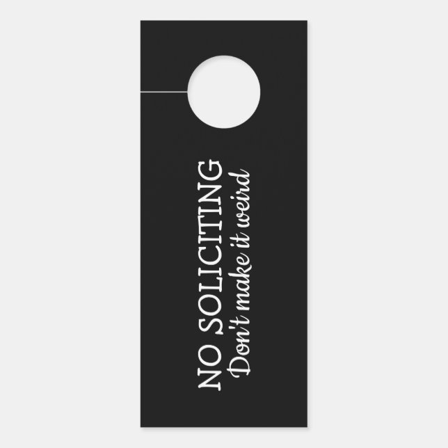 No Soliciting, Don't Make It Weird Door Hanger (Front)