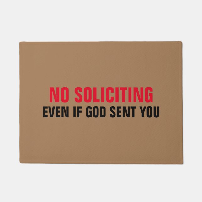 No Soliciting Even If God Sent you Doormat (Front)
