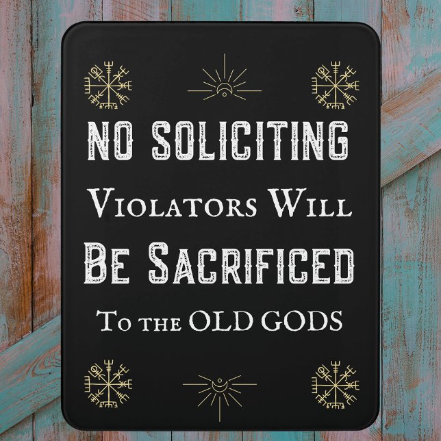 No Soliciting Funny Old Gods Door Sacrifice Humor Sign (Creator Uploaded)