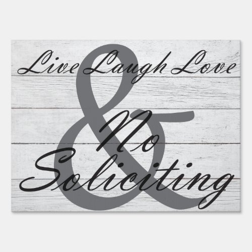 No Soliciting _ Live Laugh Love Sign