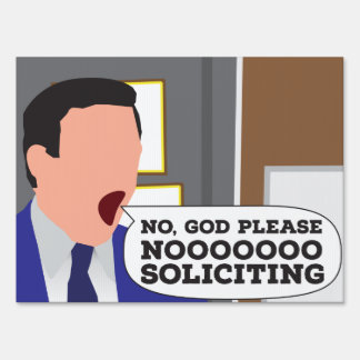 No Soliciting- Michael Scott Sign