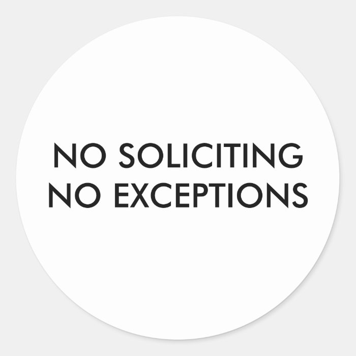 NO SOLICITING NO EXCEPTIONS STICKERS