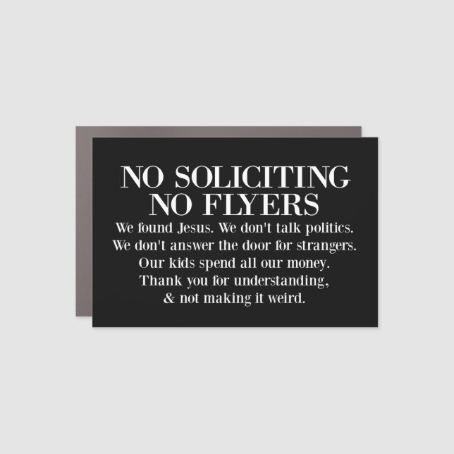 No Soliciting No Flyers We Found Jesus Car Magnet (Front)