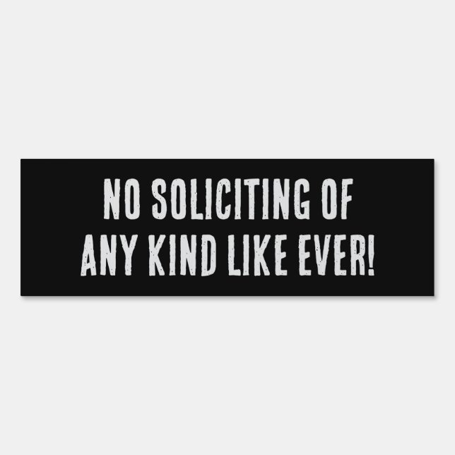 No Soliciting Of Any Kind Home/Office Yard Sign (Front)