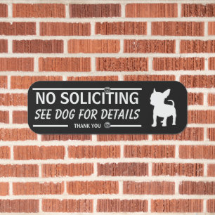 No Soliciting, See Dog For Details Funny Metal Sign