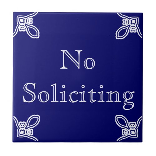 No Soliciting _ Spanish White on Blue Tile
