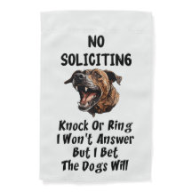 No Soliciting - The Dogs Will Answer