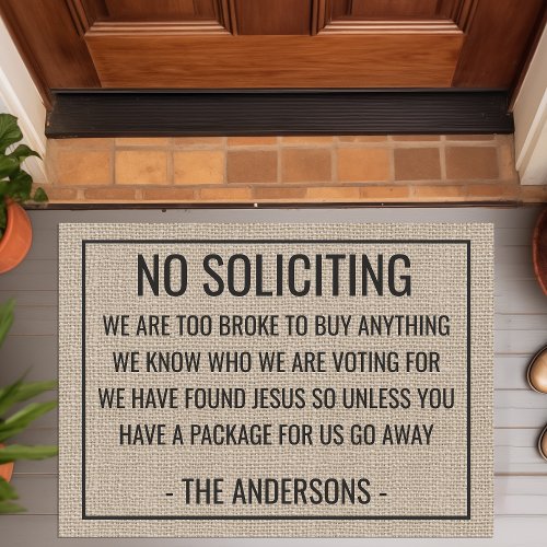 No Soliciting We Are Too Broke To Buy Funny Doormat
