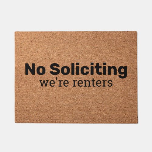 No Soliciting Were Renters Doormat