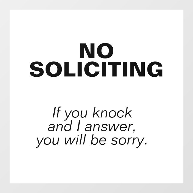 NO SOLICITING - You'll be sorry Window Cling (Sheet)