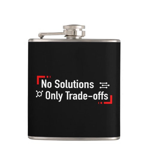 No Solutions Only Trade_offs Flask