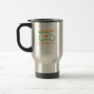 No Sound But Acceleration ECar Electric Cars Gift Travel Mug