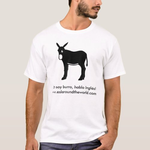 No soy burro hablo Ingls T_Shirt