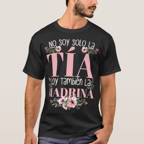 No Soy Solo La Tia Soy La Madrina Premium  T_Shirt