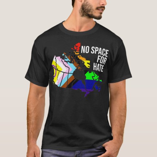 No Space For Hate Canada T_Shirt