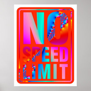 No Speed Limit (5) with Fractal Art Poster