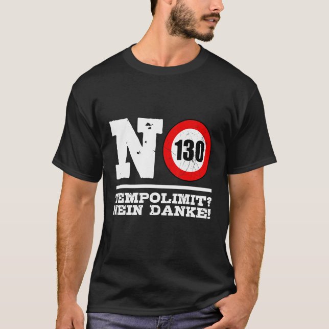 No Speed Limit On German Motorways T-Shirt (Front)