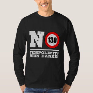 No Speed Limit On German Motorways T-Shirt