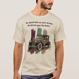 "No Speed Limit On Your Dreams" Vintage Car T-Shirt