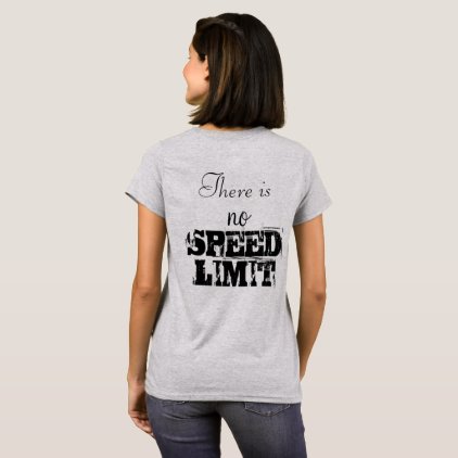 No Speed Limit T-Shirt